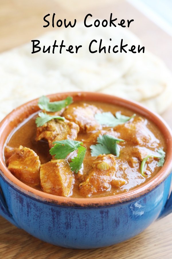 Healthy Slow Cooker Butter Chicken Instant Pot, too!